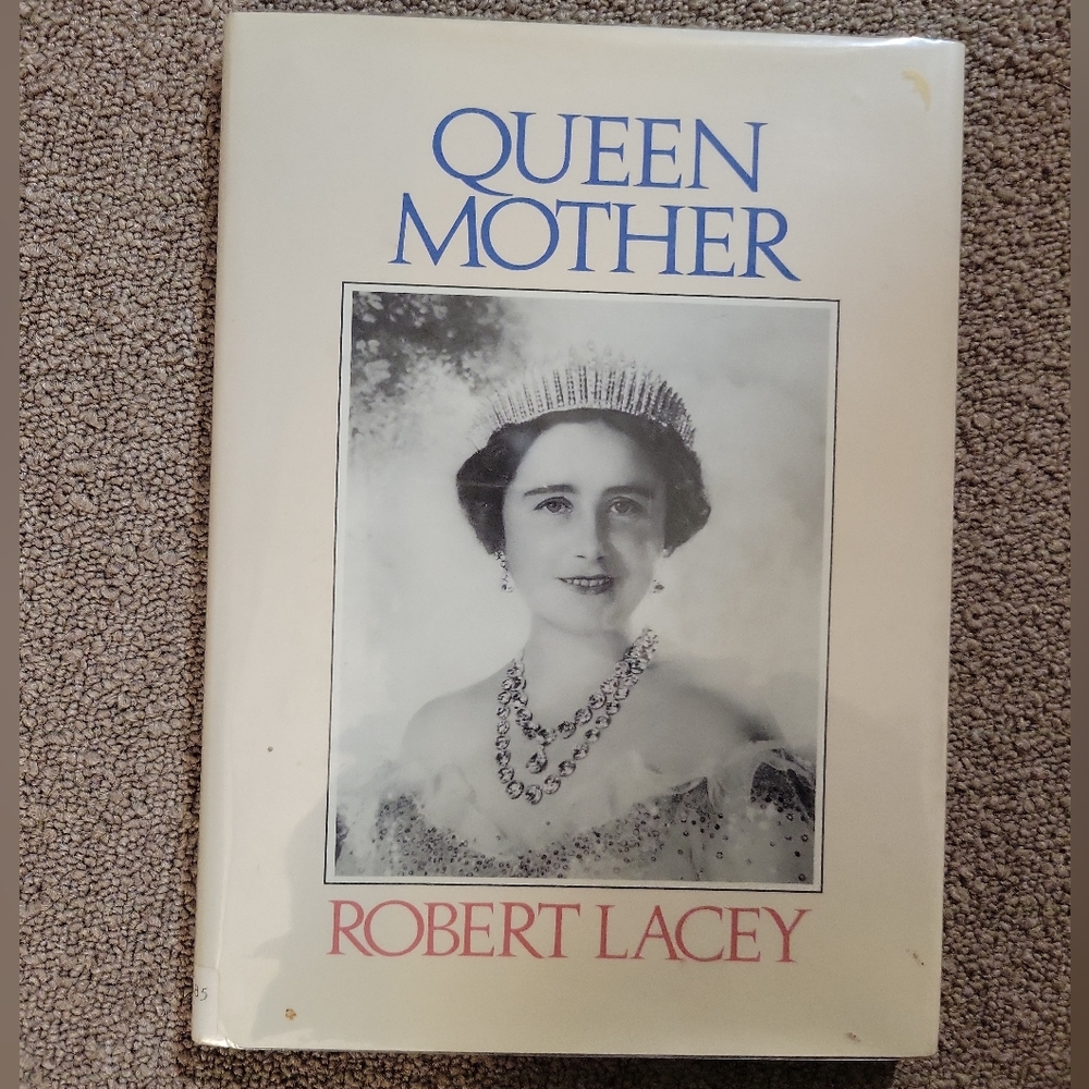 Queen Mother Robert Lacey HARD COVER 1987